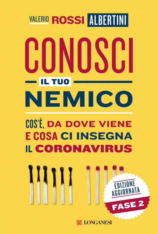 Conosci il tuo nemico. Cos'è, da dove viene e cosa ci insegna il coronavirus - Valerio Rossi Albertini - ebook