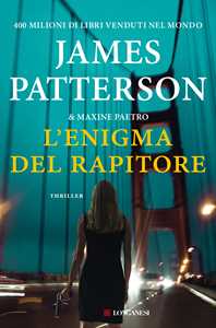 Libro L' enigma del rapitore James Patterson Maxine Paetro