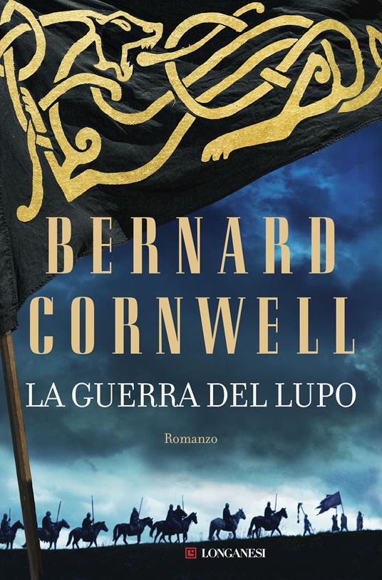 La guerra del lupo. Le storie dei re sassoni - Bernard Cornwell,Paola Merla - ebook