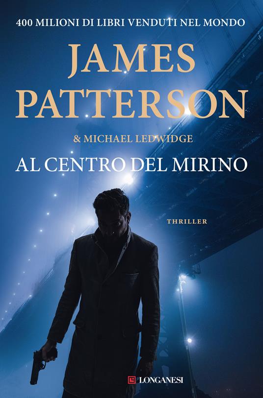 Al centro del mirino - Michael Ledwidge,James Patterson,Anna Maria Biavasco,Valentina Guani - ebook