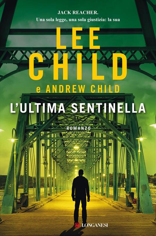 L'ultima sentinella - Lee Child,Andrew Child - copertina