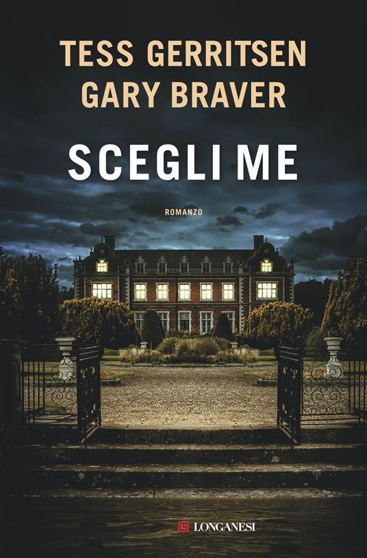 Scegli me - Tess Gerritsen,Gary Braver - copertina