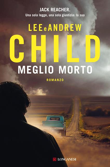 Meglio morto - Lee Child,Andrew Child - copertina