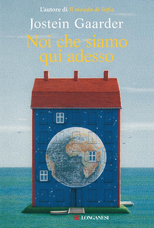 Noi che siamo qui adesso - Jostein Gaarder - copertina