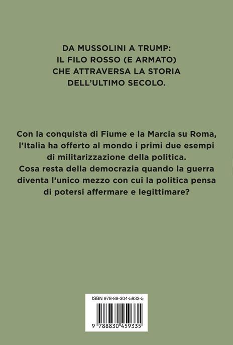 La democrazia militarizzata. Quando la politica cede il passo alle armi - Sergio Romano - 4