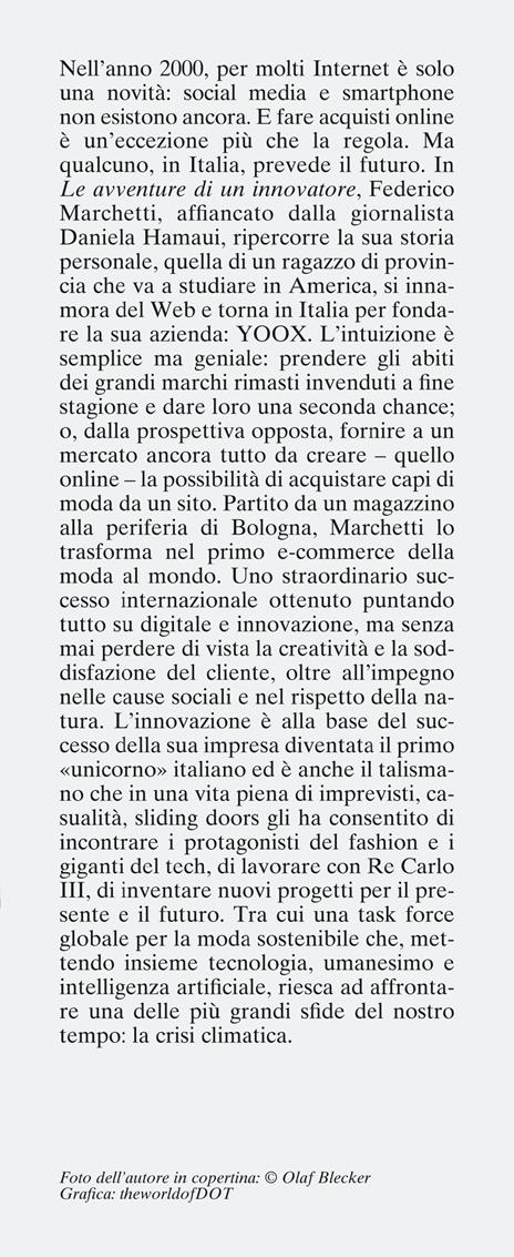 Le avventure di un innovatore. Il sogno americano, tutto italiano, del fondatore di YOOX - Federico Marchetti,Daniela Hamaui - 2