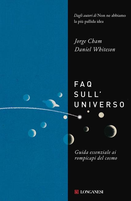 FAQ sull'universo. Guida essenziale ai rompicapi del cosmo - Jorge Cham,Daniel Whiteson - ebook
