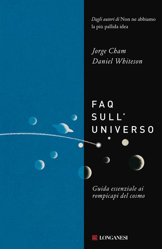 FAQ sull'universo. Guida essenziale ai rompicapi del cosmo - Jorge Cham,Daniel Whiteson - ebook