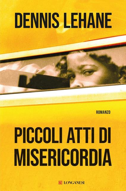 Piccoli atti di misericordia - Dennis Lehane,Alberto Pezzotta - ebook