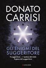 Gli enigmi del suggeritore: Il suggeritore-L'ipotesi del male-Il gioco del suggeritore