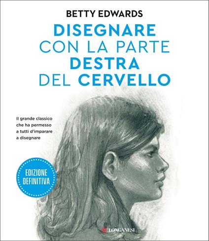 Disegnare con la parte destra del cervello - Betty Edwards,Mary Archer,Daniela Prasso - ebook
