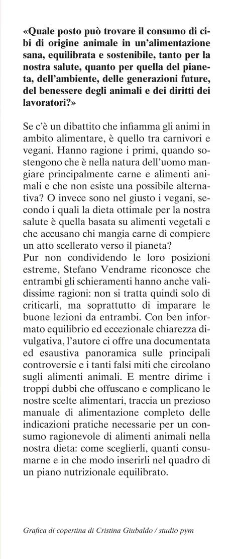 Carnivori o vegani? Manuale per tutti di alimentazione ragionevole - Stefano Vendrame - 2