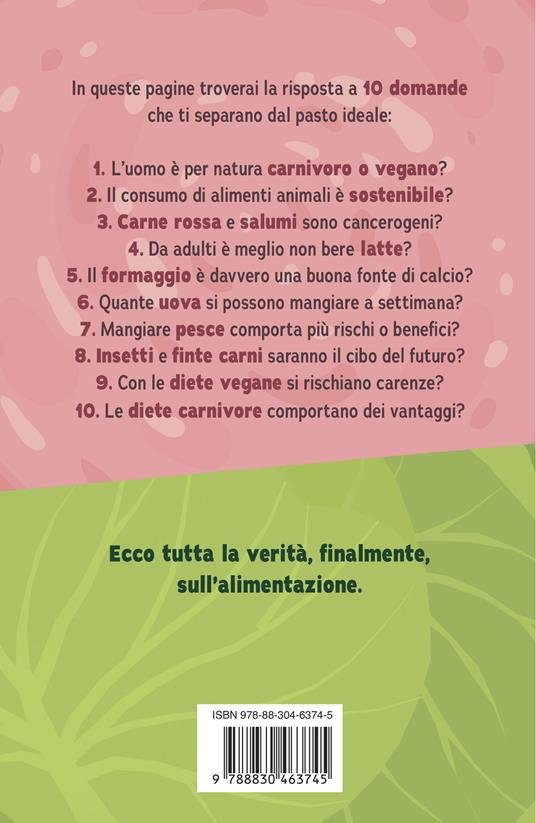 Carnivori o vegani? Manuale per tutti di alimentazione ragionevole - Stefano Vendrame - 4