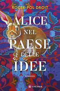 Libro Alice nel Paese delle idee Roger-Pol Droit