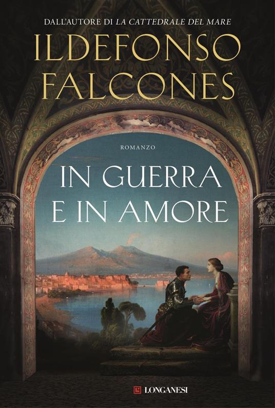 In guerra e in amore - Ildefonso Falcones,Claudia Acher Marinelli,Claudia Marseguerra,Silvia Sichel - ebook
