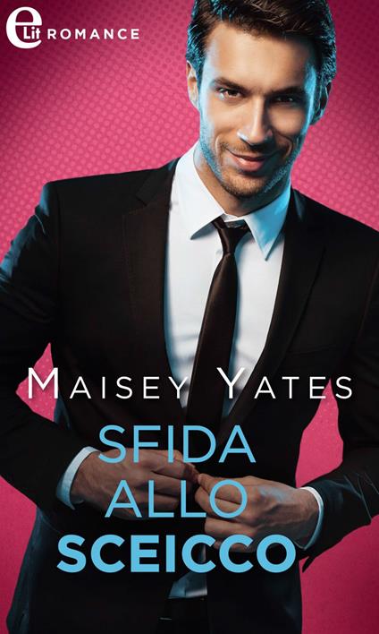 Sfida allo sceicco - Maisey Yates - ebook
