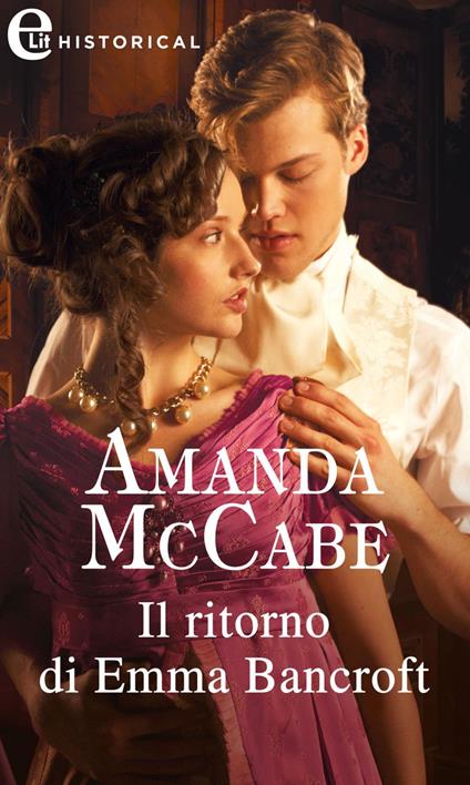 Il ritorno di Emma Bancroft - Amanda McCabe - ebook