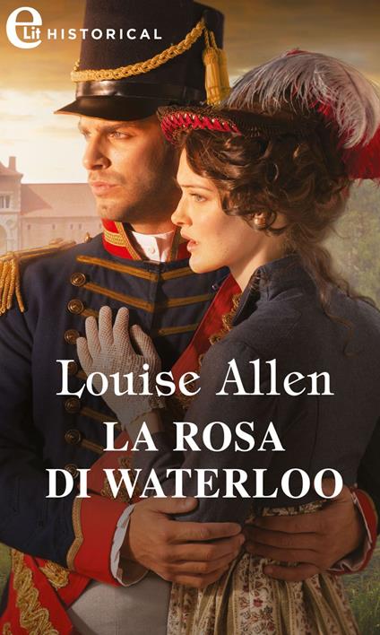 La rosa di Waterloo. Brides of Waterloo. Vol. 3 - Louise Allen - ebook
