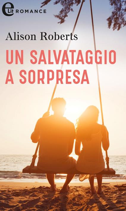 Un salvataggio a sorpresa. Logan Twins. Vol. 2 - Alison Roberts - ebook