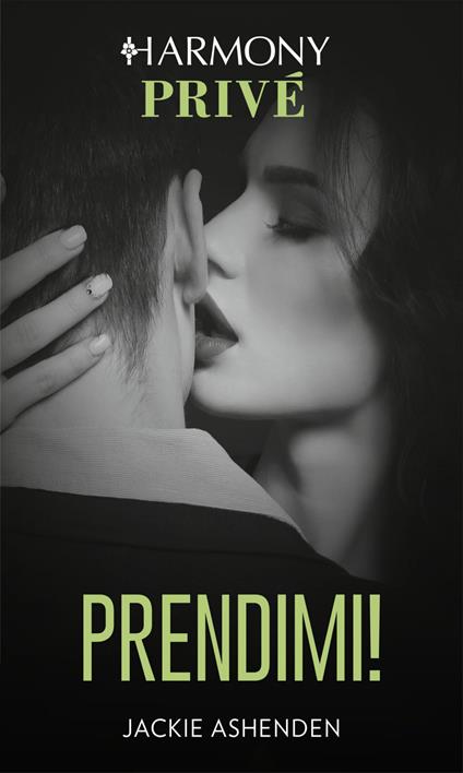 Prendimi! - Jackie Ashenden - ebook