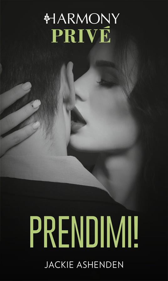 Prendimi! - Jackie Ashenden - ebook