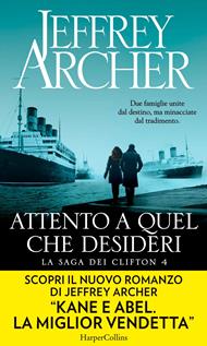 Attento a quel che desideri. La saga dei Clifton. Vol. 4