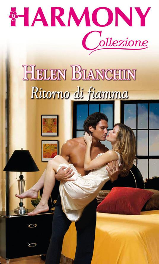 Ritorno di fiamma - Helen Bianchin - ebook