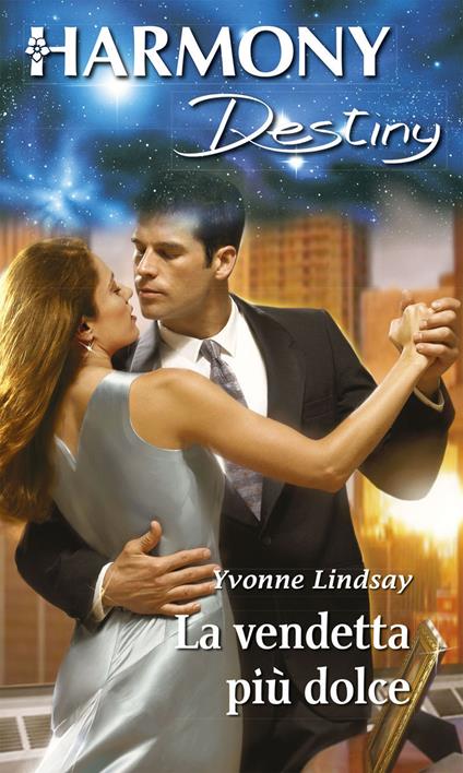 La vendetta più dolce - Yvonne Lindsay - ebook