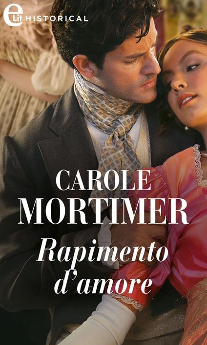 Rapimento d'amore. Dangerous dukes. Vol. 1 - Carole Mortimer - ebook