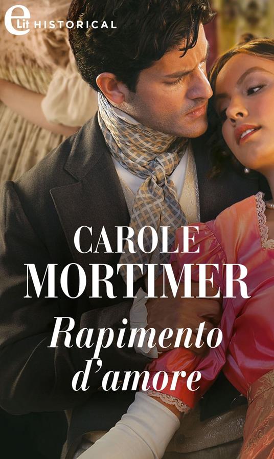 Rapimento d'amore. Dangerous dukes. Vol. 1 - Carole Mortimer - ebook