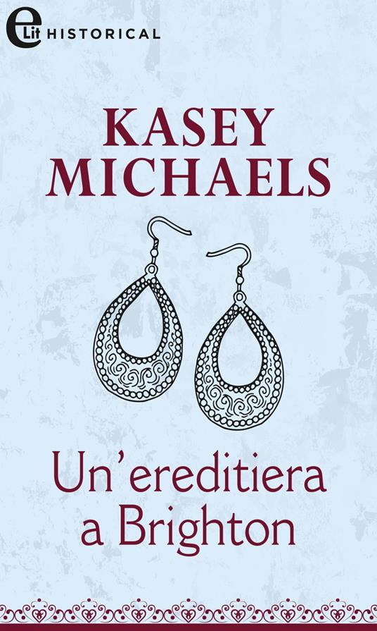 Un' ereditiera a Brighton - Kasey Michaels - ebook