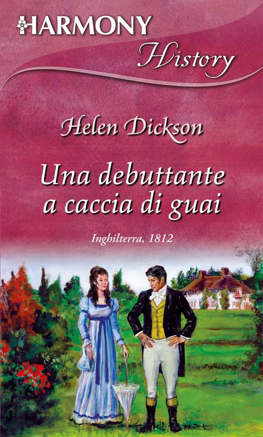 Una debuttante a caccia di guai - Helen Dickson - ebook