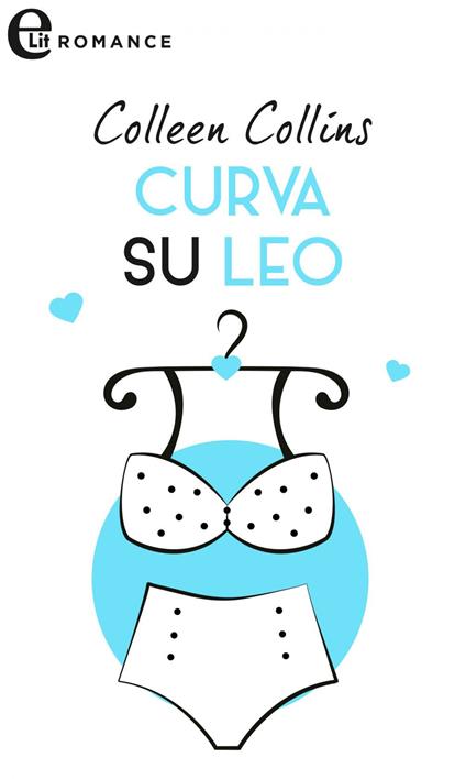 Curva su Leo - Colleen Collins,Maria Livia Cavallari - ebook