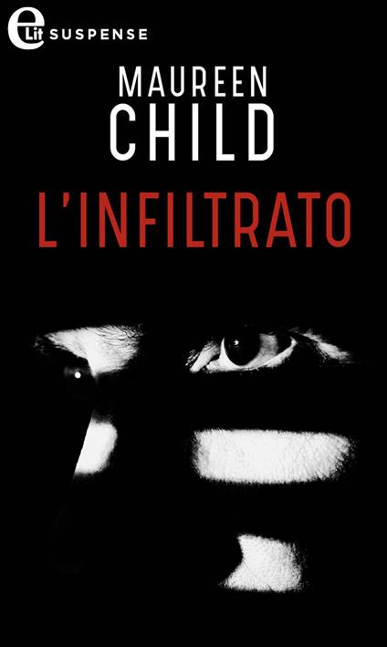 L' infiltrato - Maureen Child - ebook