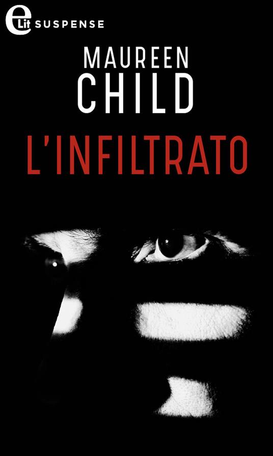 L' infiltrato - Maureen Child - ebook