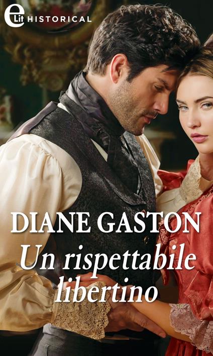 Un rispettabile libertino - Diane Gaston,Silvia Zucca - ebook