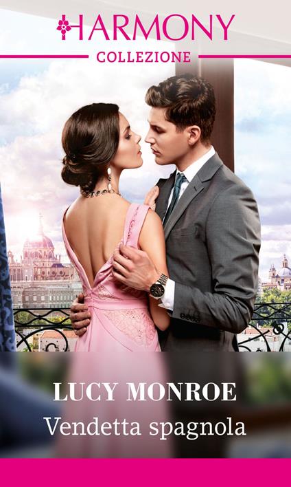 Vendetta spagnola - Lucy Monroe - ebook