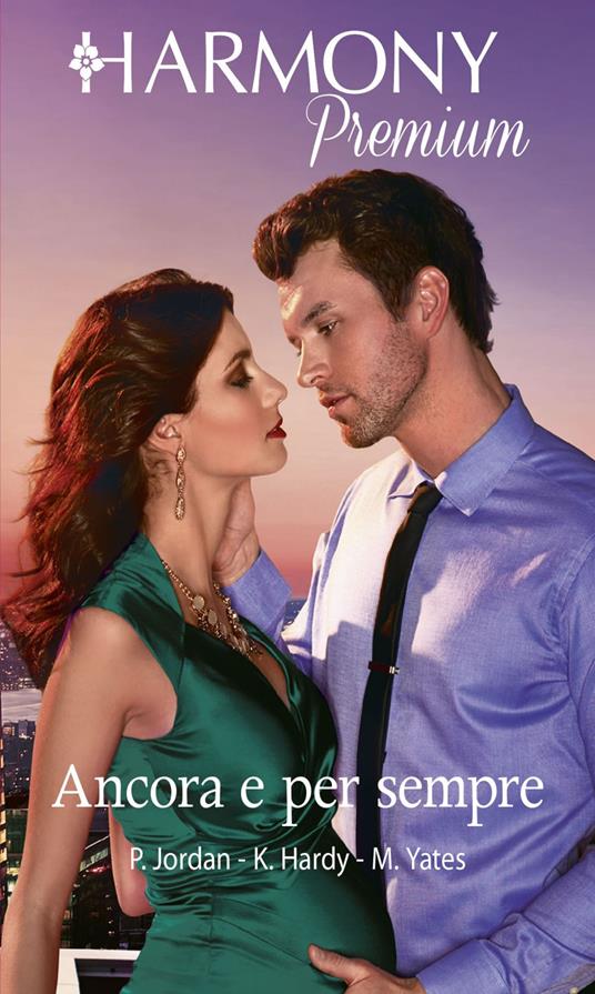 Ancora e per sempre: Tornare ad amare-Un futuro con la mia ex-Bollente amnesia - Kate Hardy,Penny Jordan,Maisey Yates - ebook