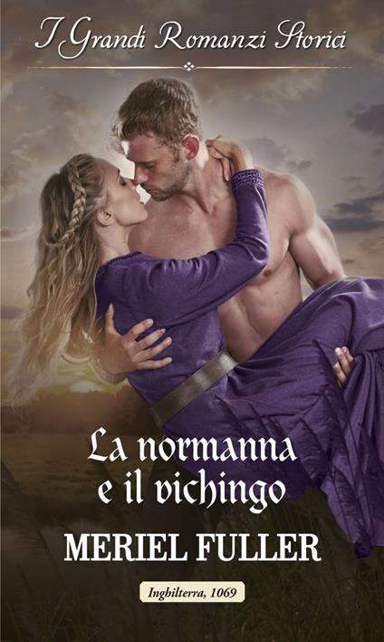 La normanna e il vichingo - Meriel Fuller - ebook