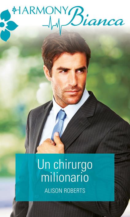 Un chirurgo milionario - Alison Roberts,Daniela De Renzi - ebook