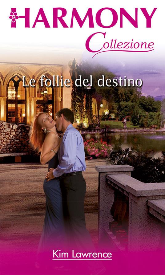 Le follie del destino - Kim Lawrence - ebook