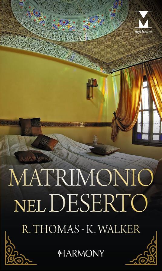 Matrimonio nel deserto - Rachael Thomas,Kate Walker - ebook