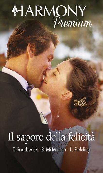 Il sapore della felicità: Quel romantico del mio capo-Incanto d'Oriente-Innamorarsi a San Valentino - Liz Fielding,Barbara McMahon,Teresa Southwick - ebook