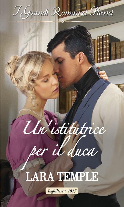 Un' istitutrice per il duca. L'eredità dei Lochmore. Vol. 2 - Lara Temple - ebook