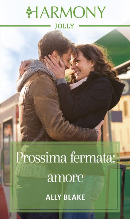 Prossima fermata: amore - Ally Blake - ebook