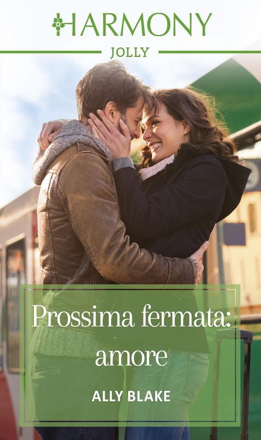 Prossima fermata: amore - Ally Blake - ebook