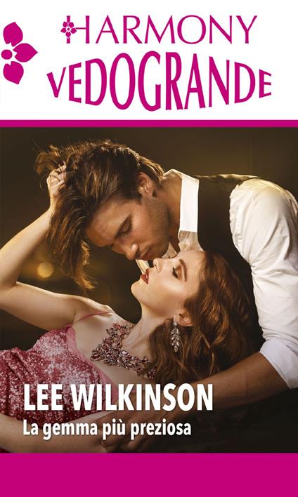 La gemma più preziosa: Per una collana di rubini-Una perla rara - Lee Wilkinson - ebook