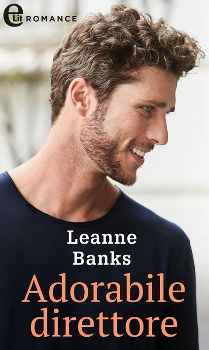 Adorabile direttore. Fortune's children: the brides. Vol. 4 - Leanne Banks - ebook