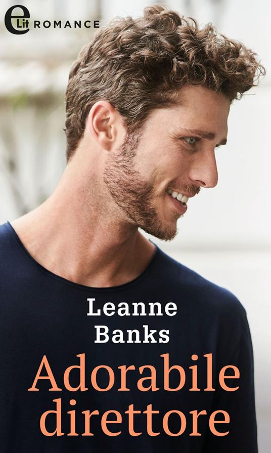 Adorabile direttore. Fortune's children: the brides. Vol. 4 - Leanne Banks - ebook