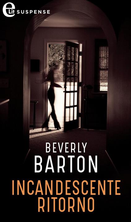 Incandescente ritorno. Protectors. Vol. 9 - Beverly Barton - ebook